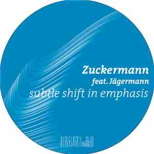 Zuckermann Feat. Jägermann - Subtle Shift In Emphasis