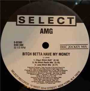 AMG - Bitch Betta Have My Money / Jiggable Pie