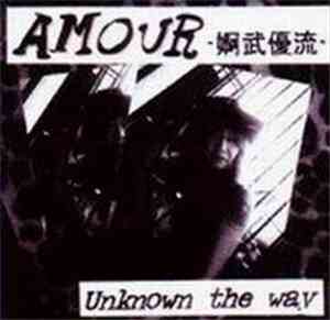 Amour  - Unknown The Way (1st Demo)