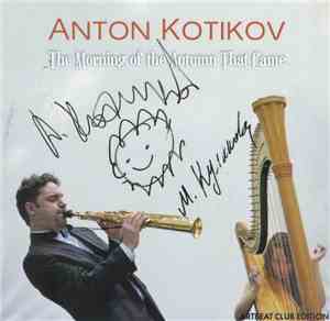 Anton Kotikov - The Morning of the Autumn That Came