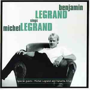 Benjamin Legrand - Sings Michel Legrand