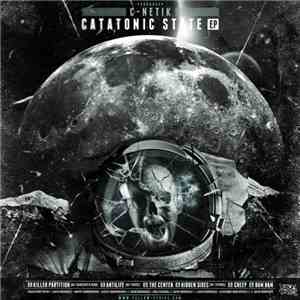 C-Netik - Catatonic State EP