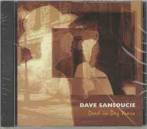 Dave Sansoucie - Dead In Dog Years
