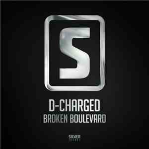 D-Charged - Broken Boulevard