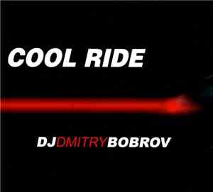 DJ Dmitry Bobrov - Cool Ride