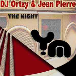 DJ Ortzy & Jean Pierre  - The Night