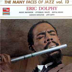 Eric Dolphy - The Many Faces Of Jazz Vol. 13