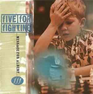 Five For Fighting - ...Message For Albert...
