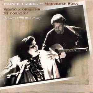 Francis Cabrel, Mercedes Sosa - Vengo A Ofrecer Mi Corazon (Je Viens Offrir ...