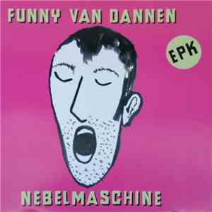 Funny Van Dannen - Nebelmaschine