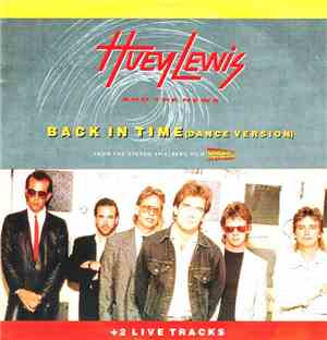 Huey Lewis And The News - Back In Time (Dance Version)