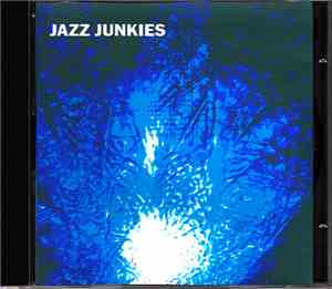 Jazz Junkies - Jazz Junkies