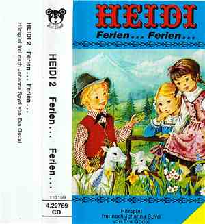 Johanna Spyri - Heidi Teil 2: Ferien... Ferien...