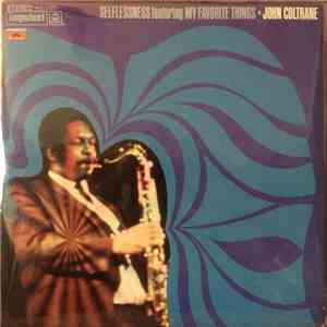 John Coltrane - Selflessness Featuring My Favorite Things