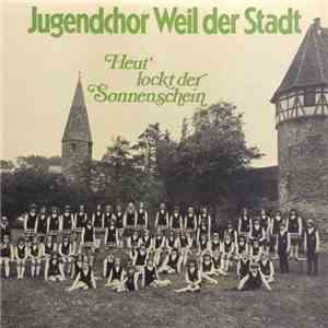 Jugendchor Weil Der Stadt - Heut' Lockt Der Sonnenschein