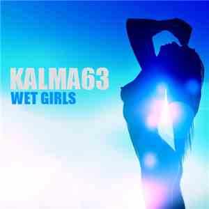 Kalma63 - Wet Girls