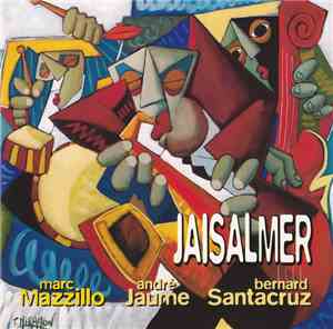 Marc Mazzillo - André Jaume - Bernard Santacruz - Jaisalmer