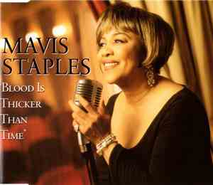 Mavis Staples - Blood Is Thicker Than Time