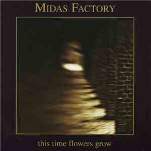 Midas Factory - This Time Flowers Grow