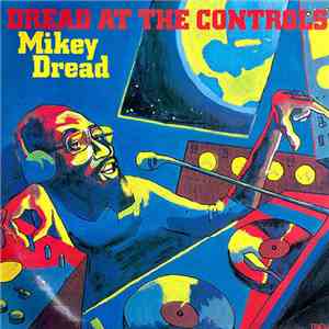 Mikey Dread - Dread At The Controls