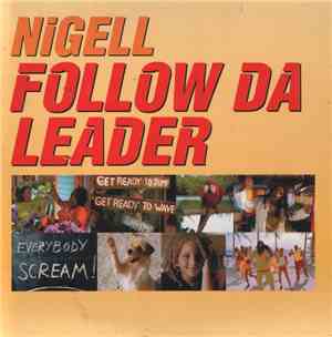 Nigell - Follow Da Leader 2002