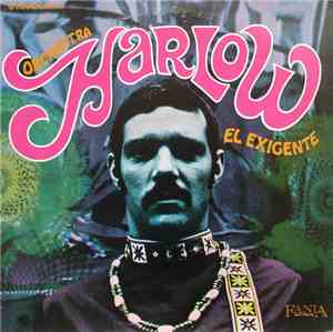 Orchestra Harlow - El Exigente