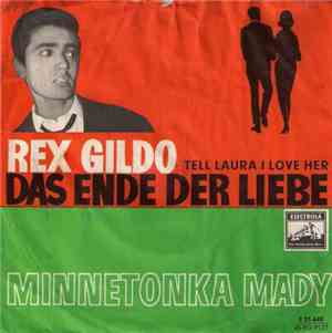 Rex Gildo - Das Ende Der Liebe (Tell Laura I Love Her) / Minnetonka Mady
