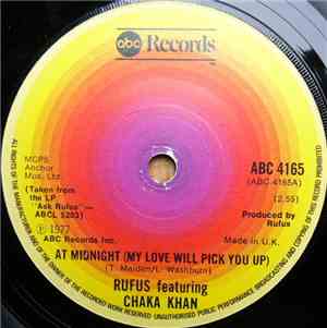 Rufus Featuring Chaka Khan - At Midnight (My Love Will Pick You Up) / Bette ...
