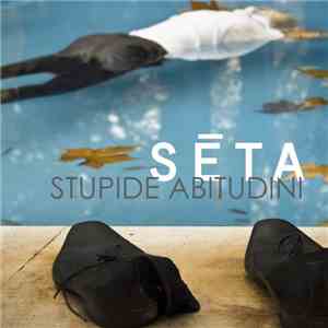 Seta  - Stupide Abitudini