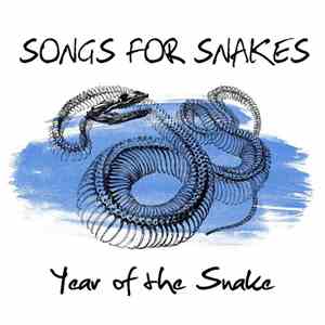 Songs For Snakes - Year Of The Snake