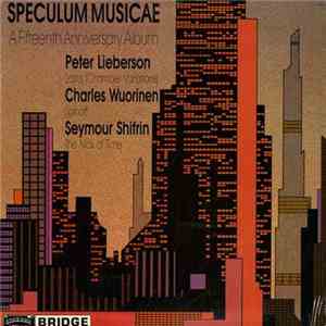 Speculum Musicae - Peter Lieberson / Charles Wuorinen / Seymour Shifrin - A ...
