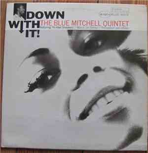 The Blue Mitchell Quintet - Down With It