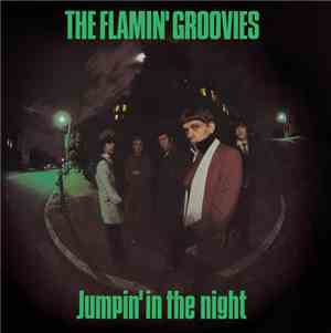 The Flamin' Groovies - Jumpin' In The Night