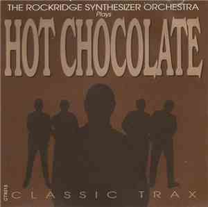 The Rockridge Synthesizer Orchestra - Plays Hot Chocolate Classic Trax