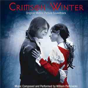 William Piotrowski - Crimson Winter (Original Motion Picture Soundtrack)
