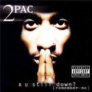 2Pac - R U Still Down? [Remember Me]