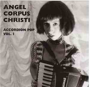 Angel Corpus Christi - Accordion Pop, Vol. 1