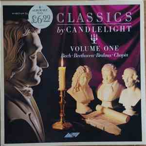 Bach • Beethoven • Brahms • Chopin - Classics By Candlelight - Volume One