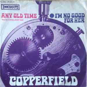 Copperfield  - Any Old Time You're Lonely And Sad