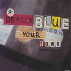 Deacon Blue - Your Town