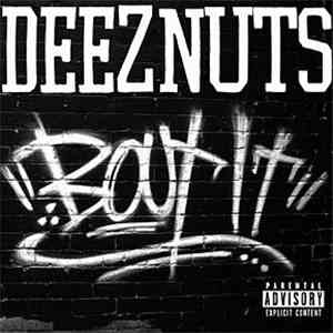 Deez Nuts  - Bout It