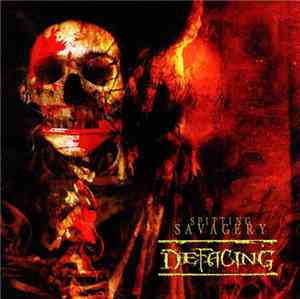Defacing - Spitting Savagery