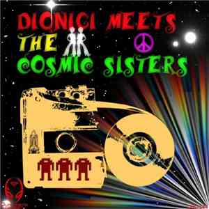 Dionigi Meets The Cosmic Sisters - Dionigi Meets The Cosmic Sisters