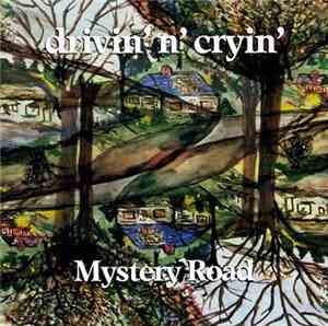 Drivin' N' Cryin' - Mystery Road