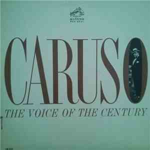 Enrico Caruso - Caruso - The Voice Of The Century
