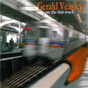 Gerald Veasley - On The Fast Track