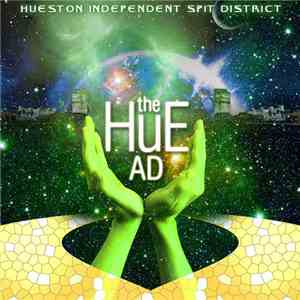 H.I.S.D. (Hueston Independent Spit District) - The Hue A.D.