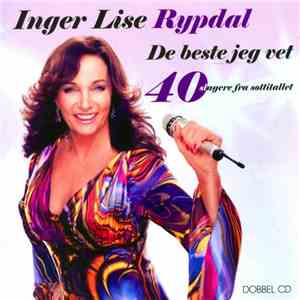 Inger Lise Rypdal - De Beste Jeg Vet (40 Slagere Fra Søttitallet)