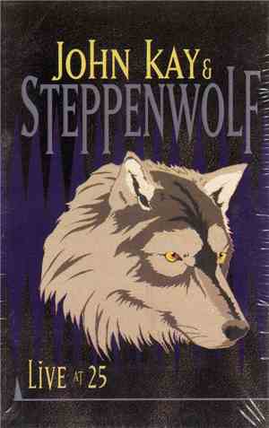 John Kay & Steppenwolf - Live At 25