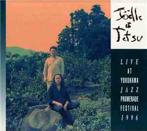 Joëlle Léandre / Tetsu Saitoh - Joëlle Et Tetsu - Live At Yokohama Jazz Pro ...
